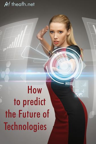 how to predict the future of technologies